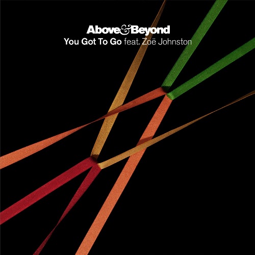 Above & Beyond feat. Zoe Johnston – You Got To Go