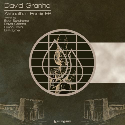 David Granha – Akenathon Remix EP