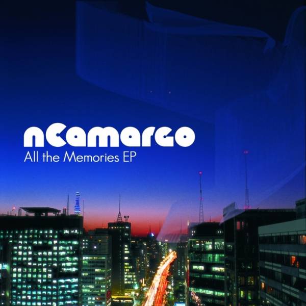 nCamargo – All The Memories EP