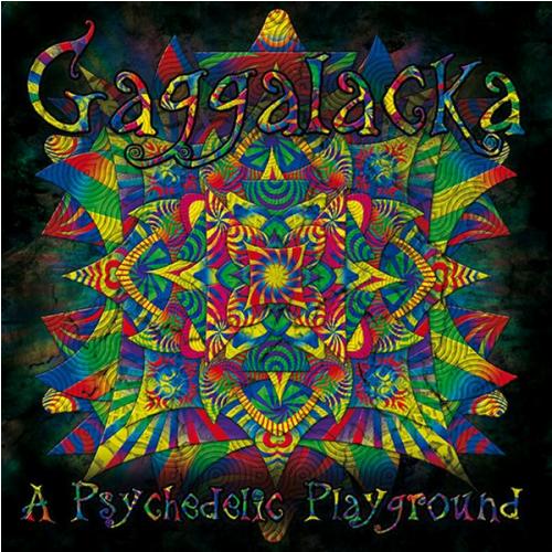 VA – Gaggalacka: A Psychedelic Playground