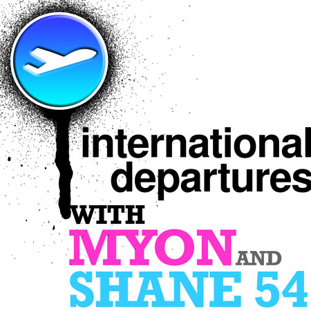 Myon & Shane 54 - International Departures