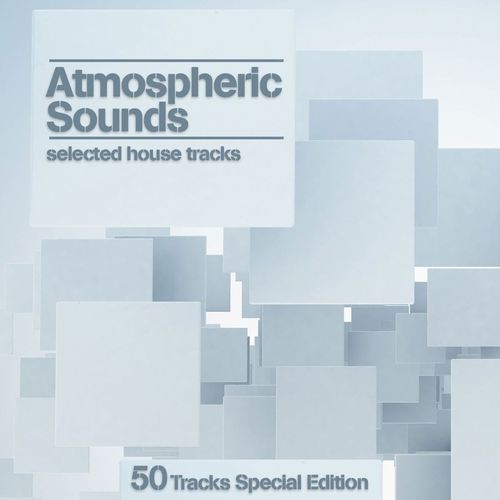 Atmospheric Sounds: Selected House Tracks