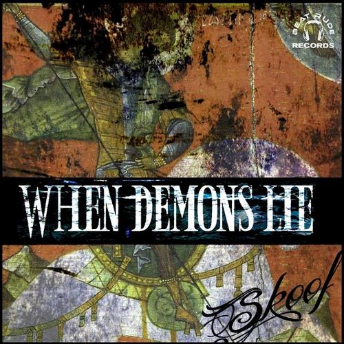 Skoof – When Demons Lie