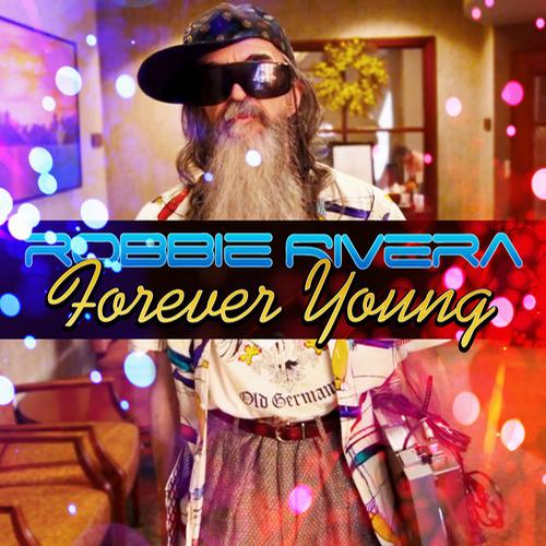 Robbie Rivera – Forever Young