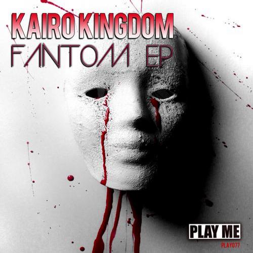 Kairo Kingdom – Fantom EP