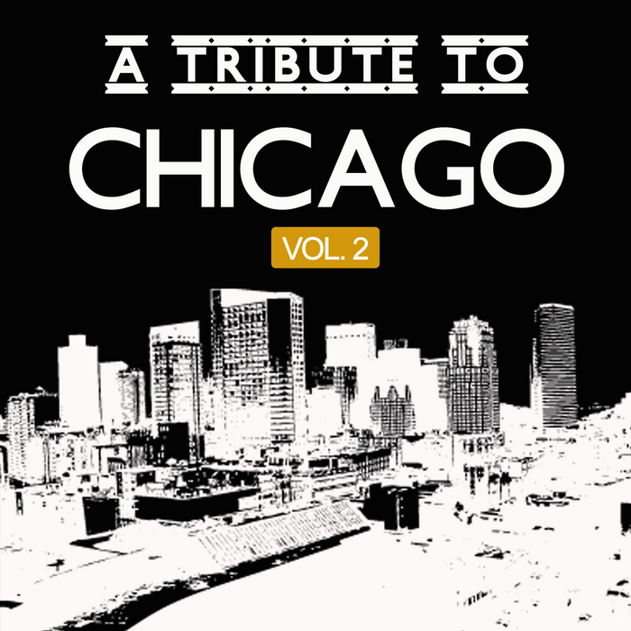 A Tribute To Chicago Vol. 2