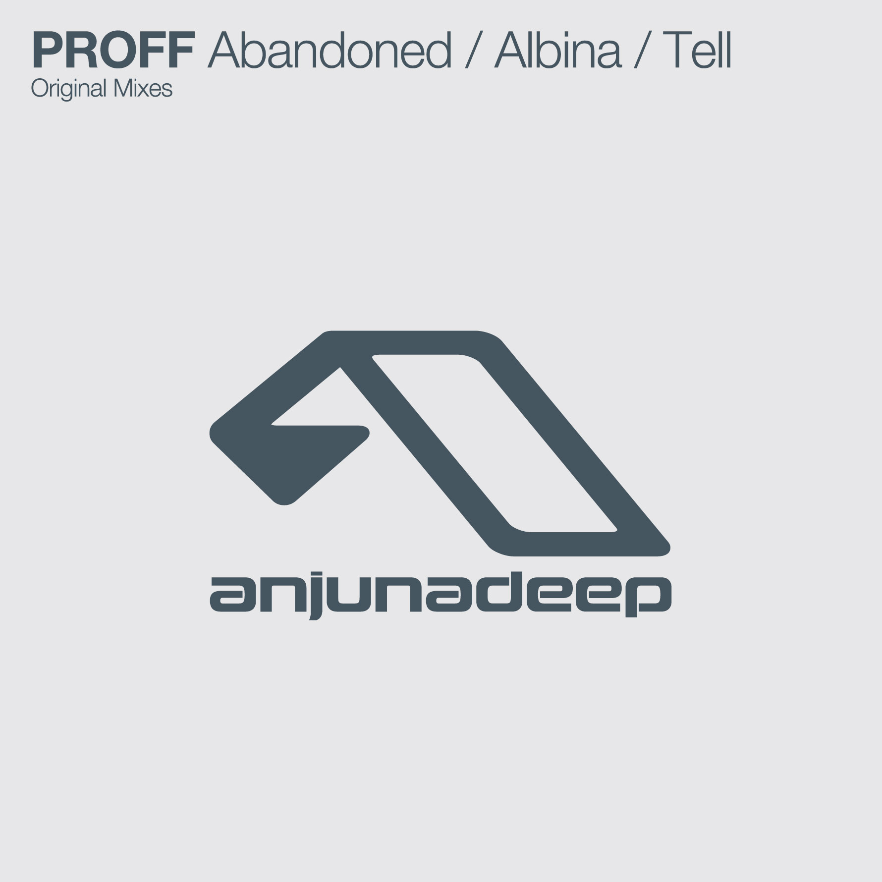 Proff – Abandoned / Albina / Tell