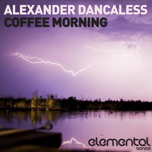 Alexander Dancaless – Coffee Morning