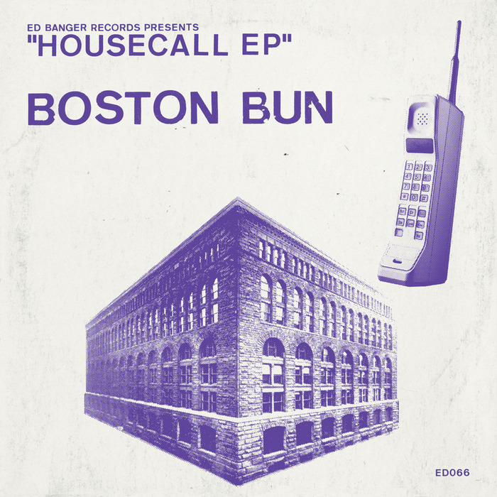 Boston Bun – Housecall EP