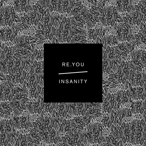 Re.You – Insanity