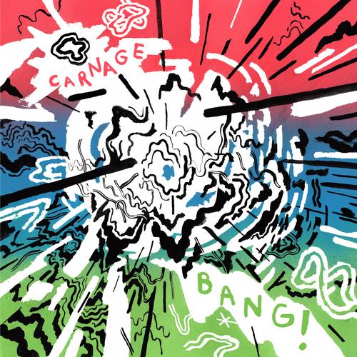 Carnage – Bang!