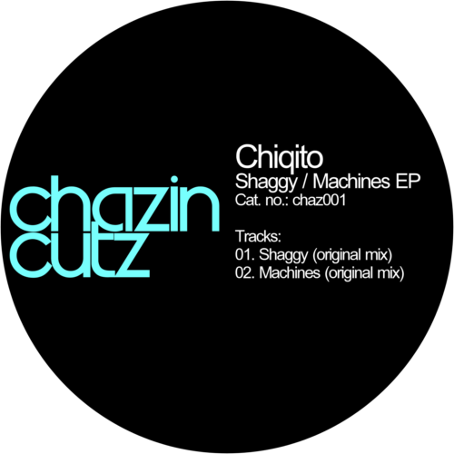 Chiqito – Shaggy / Machines EP