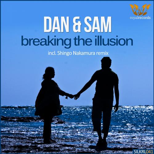 Dan & Sam – Breaking The Illusion