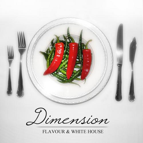 Dimension – Flavour / White House