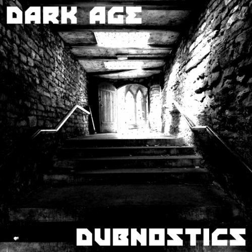 Dubnostics – Dark Age