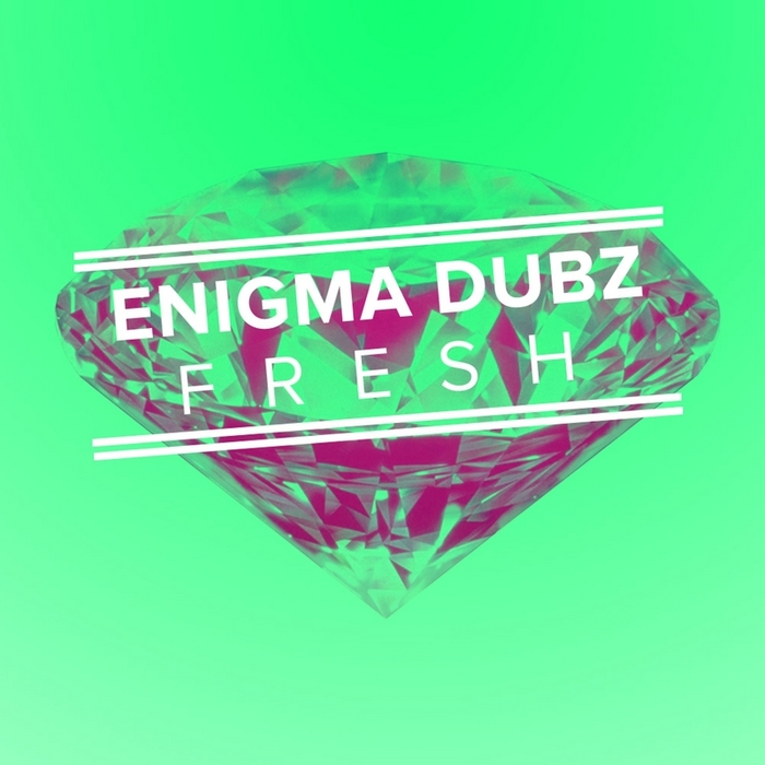 Enigma Dubz – Fresh