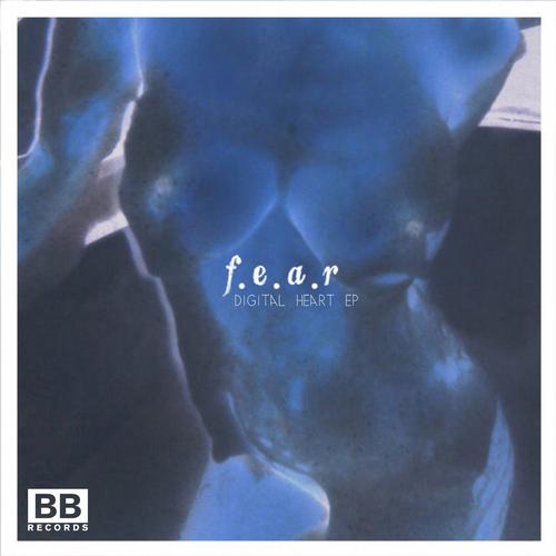 F.E.A.R – Digital Heart EP