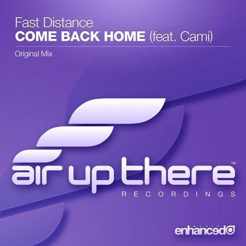 Fast Distance feat. Cami – Come Back Home