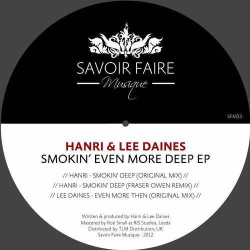 Hanri & Lee Daines – Smokin Even More Deep EP