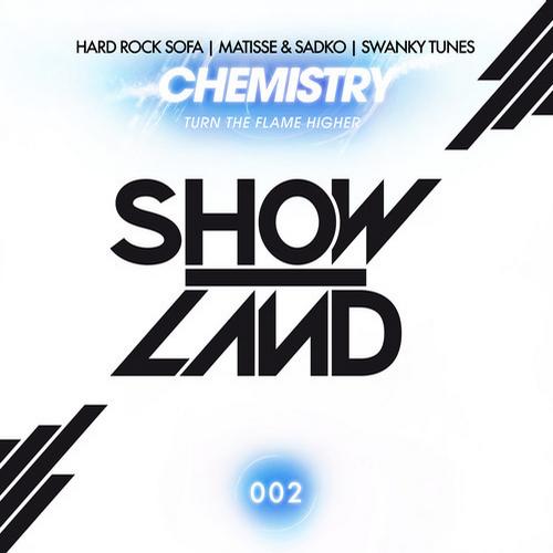 Hard Rock Sofa, Swanky Tunes, Matisse & Sadko – Chemistry (Turn The Flame Higher)