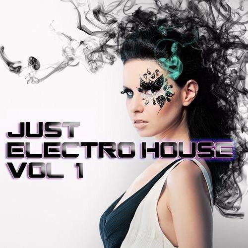 Just Electro House Vol.1