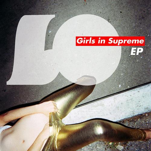Lo – Girls In Supreme EP