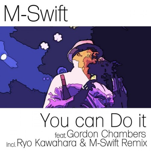 M-Swift – You Can Do It