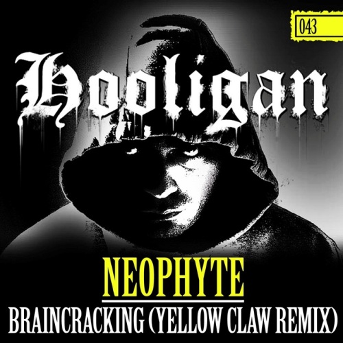 Neophyte – Braincracking (Yellow Claw Remix)