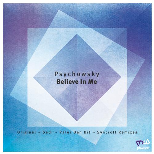 Psychowsky – Believe in Me