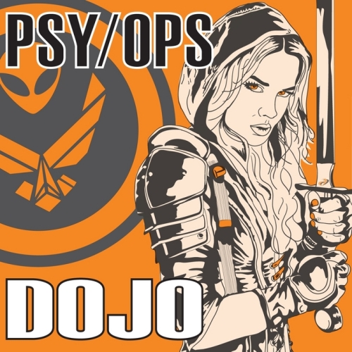 Psyops – Dojo