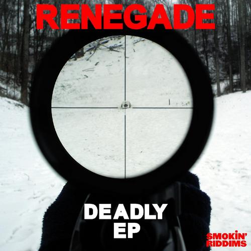 Renegade – Deadly EP