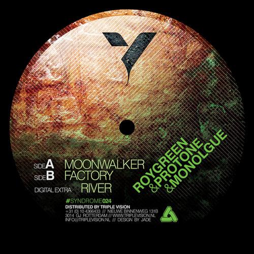 RoyGreen & Protone & Monologue – Moonwalker / Factory / River