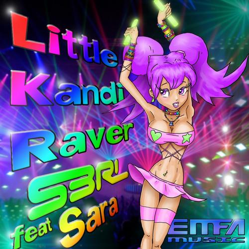 S3rl Feat. Sara – Little Kandi Raver 2012