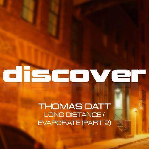 Thomas Datt – Long Distance / Evaporate (Part 2)