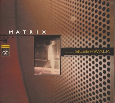 Matrix – Sleepwalk