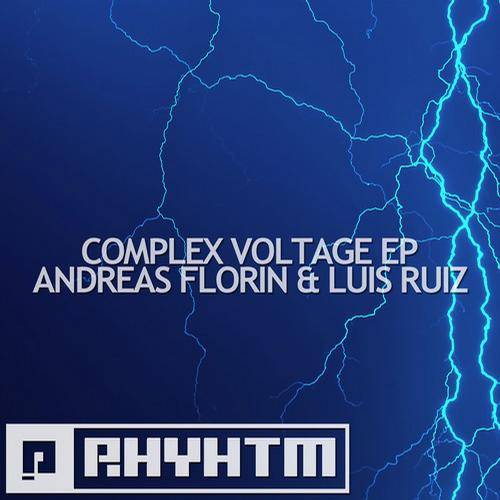 Andreas Florin & Luis Ruiz – Complex Voltage EP