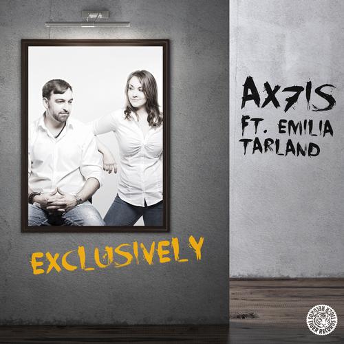 Ax7is & Emilia Tarland – Exclusively