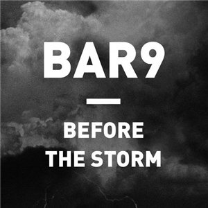 Bar9 – Before the Storm
