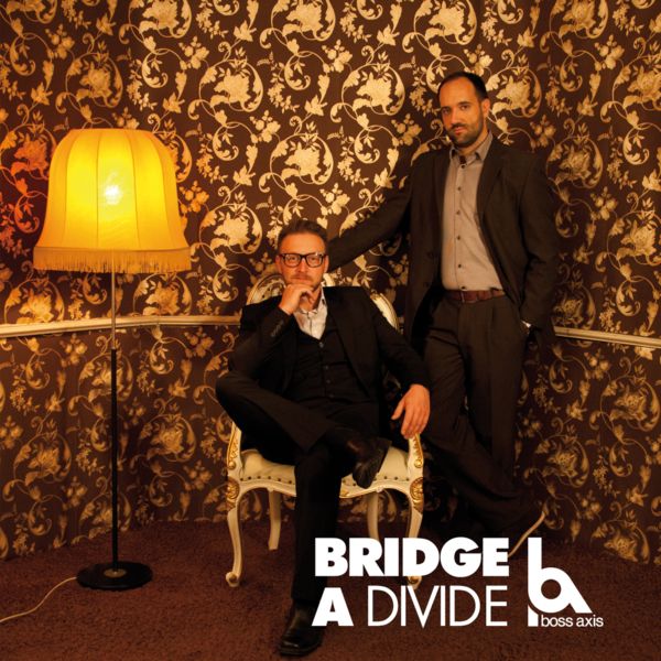 Boss Axis – Bridge A Divide