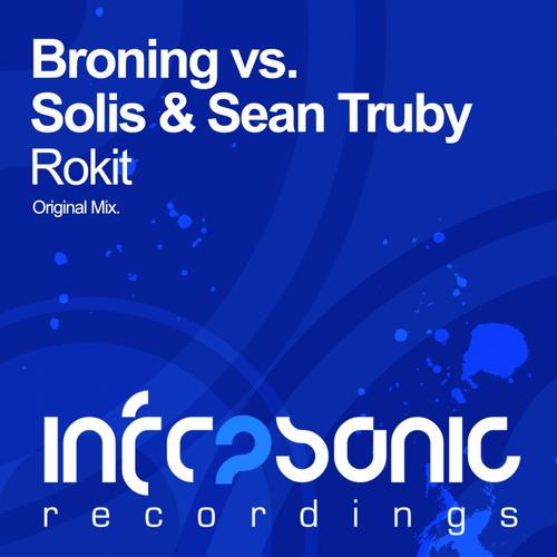 Broning vs Sean Truby & Solis – Rokit