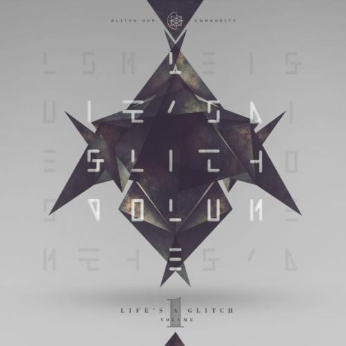Life’s A Glitch Volume 1