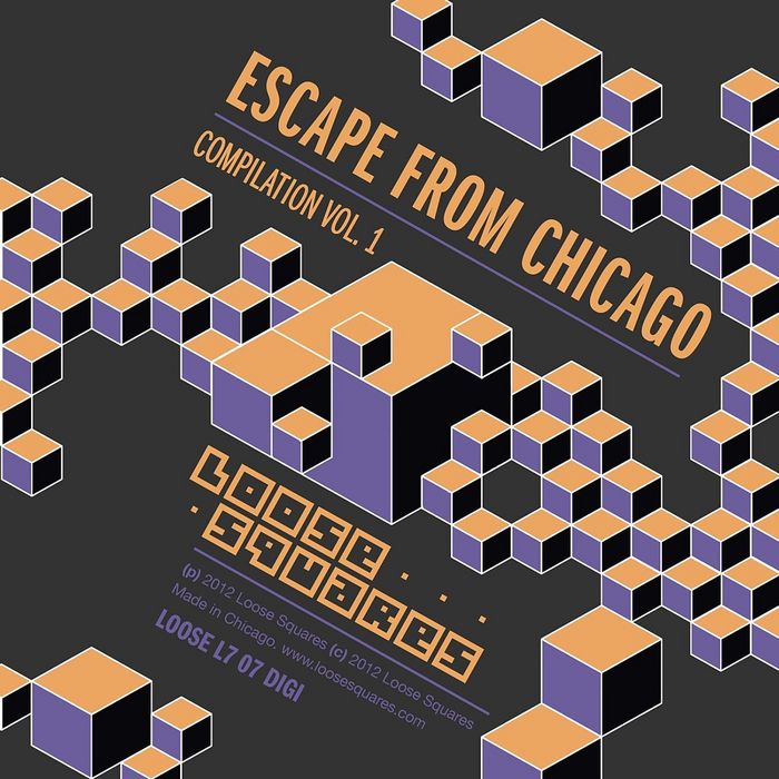 Escape From Chicago Loose Squares Compilation Vol. 1