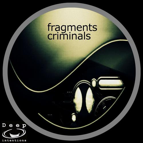 Fragments criminals - Deepbasslinem