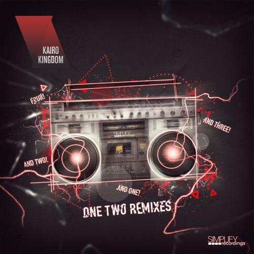 Kairo Kingdom – One Two (Remixes)