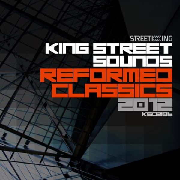King Street Sounds Reformed Classics 2012