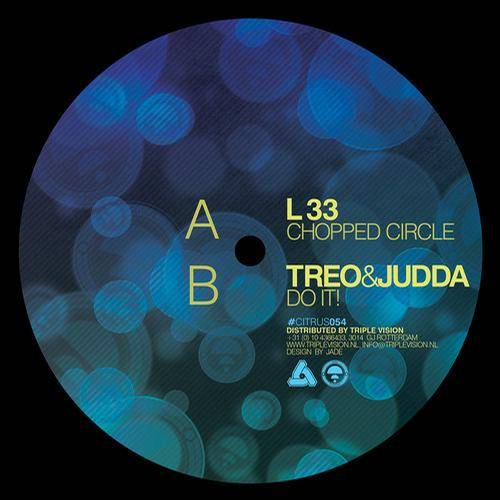 L 33, Treo & Judda – Chopped Circle / Do It