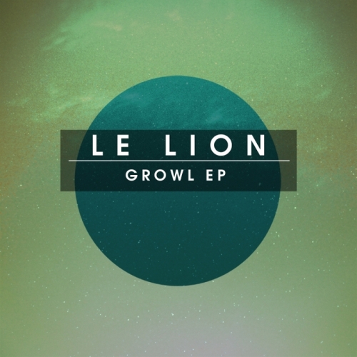 Le Lion – Growl EP