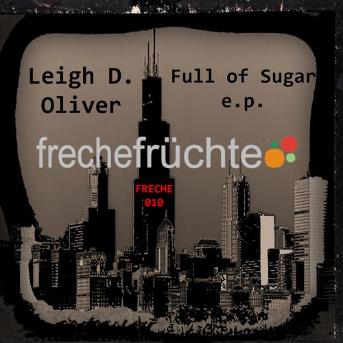 Leigh D Oliver - Full Of Sugar EP