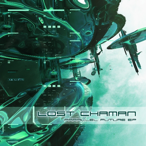 Lost Chaman – Parallel Future EP