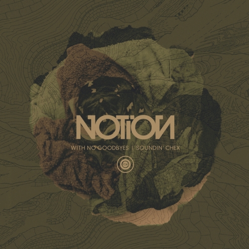NotioN – With No Goodbyes / Soundin’ Chex